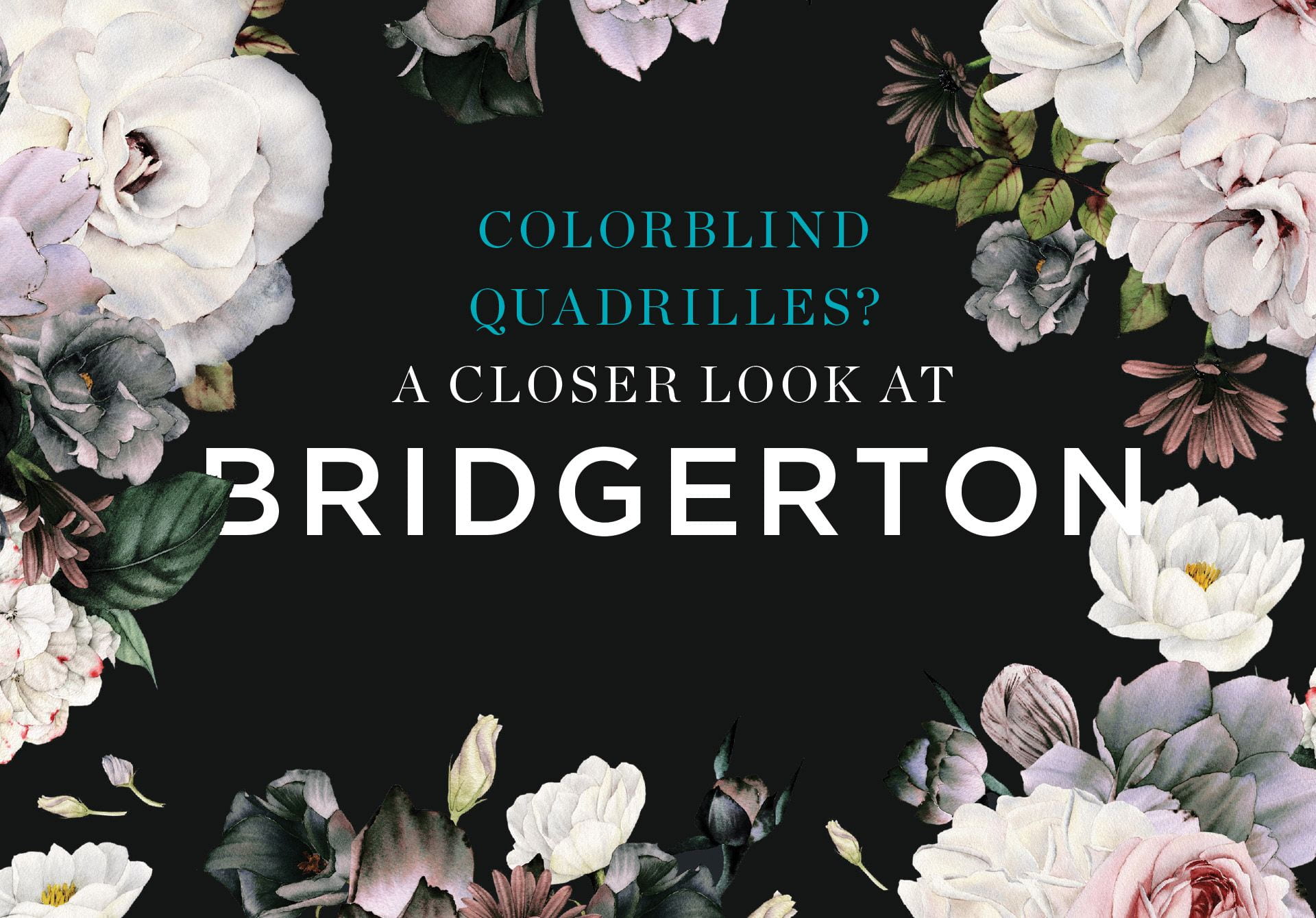 Colorblind Quadrilles? A Closer Look at Bridgerton