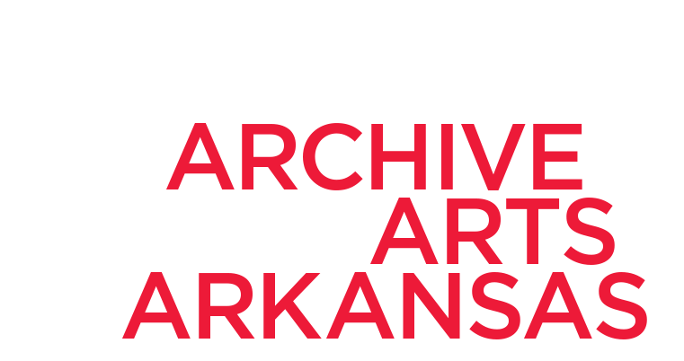 Creating  an Archive<br />
of the Arts  in Arkansas